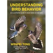 Understanding Bird Behavior by Sheldon, Ben C.; Tong, Wenfei, 9780691206004
