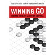 Winning Go by Bozulich, Richard; Shotwell, Peter, 9780804846004