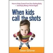 When kids call the shots by Grover, Sean, 9780814436004