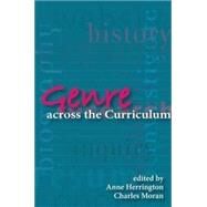 Genre Across The Curriculum by Herrington, Anne, 9780874216004
