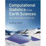 Computational Statistics in the Earth Sciences by Chave, Alan D., 9781107096004