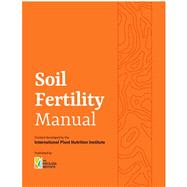 Soil Fertility Manual, Updated in 2019 by The Fertilizer Institute, 9781734386004