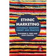 Ethnic Marketing: Culturally sensitive theory and practice by Pires; Guilherme, 9780415836005