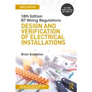 18th Edition IET Wiring Regulations: Design and Verification of Electrical Installations, 9th ed by Scaddan; Brian, 9781138606005