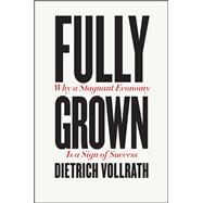 Fully Grown by Vollrath, Dietrich, 9780226666006