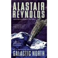 Galactic North by Reynolds, Alastair, 9780441016006