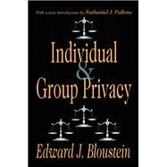 Individual and Group Privacy by Bloustein,Edward J., 9781138526006