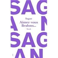 Aimez-vous Brahms by Franoise Sagan, 9782234076006