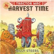 Tractor MAC Harvest Time by Steers, Billy, 9780374306007