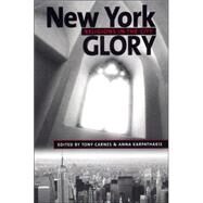 New York Glory : Religions in the City by Karpathakis, Anna, 9780814716007