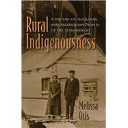Rural Indigenousness by Otis, Melissa, 9780815636007