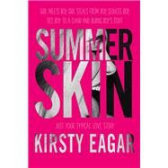 Summer Skin by Eagar, Kirsty, 9781250146007