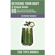 Detoxing Your Body by Summers, Dominic; Jones, Gracie K., 9781508496007