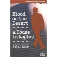 Blood on the Desert / a House in Naples by Rabe, Peter, 9781933586007