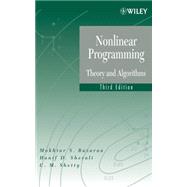 Nonlinear Programming Theory and Algorithms by Bazaraa, Mokhtar S.; Sherali, Hanif D.; Shetty, C. M., 9780471486008