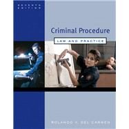 Criminal Procedure Law and Practice by Del Carmen, Rolando V., 9780495006008