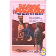 Bernie Magruder & the Haunted Hotel by Naylor, Phyllis Reynolds, 9780786236008