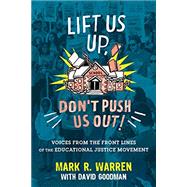 Lift Us Up, Don't Push Us Out! by WARREN, MARK R.GOODMAN, DAVID, 9780807016008