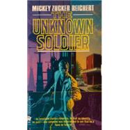The Unknown Soldier by Reichert, Mickey Zucker, 9780886776008