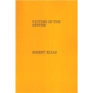 Victims of the System by Elias,Robert, 9780887386008