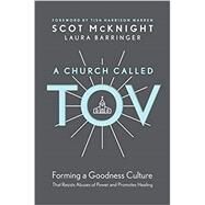 A Church Called Tov by McKnight, Scot; Barringer, Laura, 9781496446008