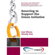 Sourcing to Support the Green Initiative by Ellram, Lisa; Tate, Wendy, 9781606496008
