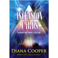 Ascension Cards Accelerate Your Journey to the Light by Cooper, Diana; Crookes, Richard, 9781844096008