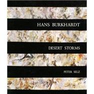 Hans Burkhardt : Desert Storms by Selz, Peter, 9781880566008