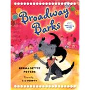 Broadway Barks by Peters, Bernadette, 9781934706008
