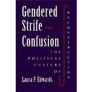 Gendered Strife & Confusion by Edwards, Laura F., 9780252066009