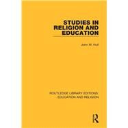 Studies in Religion and Education by Hull, John M., 9780367146009