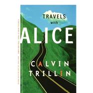 Travels With Alice by Trillin, Calvin, 9780374526009