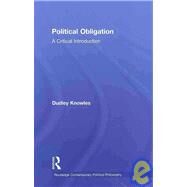 Political Obligation: A Critical Introduction by Knowles; Dudley, 9780415416009
