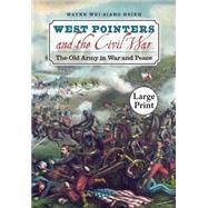 West Pointers and the Civil War by Hsieh, Wayne Wei-siang, 9780807866009