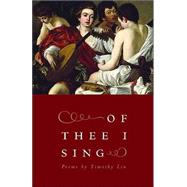 Of Thee I Sing by Liu, Timothy, 9780820326009