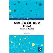 Exercising Control of the Sea by Milan Vego, 9781000196009