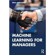 Machine Learning for Managers by Paul Geertsema, 9781000886009