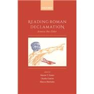 Reading Roman Declamation Seneca the Elder by Dinter, Martin T.; Gurin, Charles; Martinho dos Santos, Marcos, 9780198746010