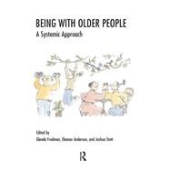 Being with Older People by Anderson, Eleanor; Fredman, Glenda; Stott, Joshua, 9780367106010
