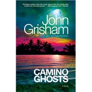 Camino Ghosts - Limited Edition A Novel by Grisham, John, 9780385546010
