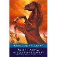Mustang Wild Spirit of the West by Henry, Marguerite; Lougheed, Robert, 9780689716010