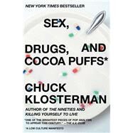 Sex, Drugs, and Cocoa Puffs A Low Culture Manifesto by Klosterman, Chuck, 9780743236010