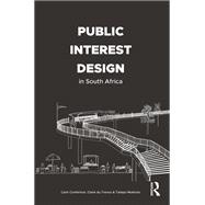 Public Interest Design in South Africa by Carin Combrinck; Claire du Trevou; Tshepo Mokholo, 9781040446010