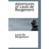 Adventures of Louis de Rougement by de Rougemont, Louis, 9781426406010