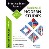 National 5 Modern Studies: Practice Papers for SQA Exams by Frank Cooney; Kenneth Hannah, 9781471886010