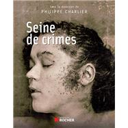 Seine de crimes by Philippe Charlier, 9782268076010