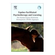 Equine-facilitated Psychotherapy and Learning by Lac, Veronica, Ph.D., 9780128126011
