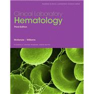 Clinical Laboratory Hematology by McKenzie, Shirlyn B., Ph.D., CLS (NCA); Williams, Lynne, 9780133076011