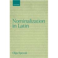 Nominalization in Latin by Spevak, Olga, 9780192866011