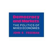Democracy and Markets by Freeman, John R., 9780801496011